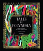 Tales of Polynesia (Chronicle Illustrated Tales)
